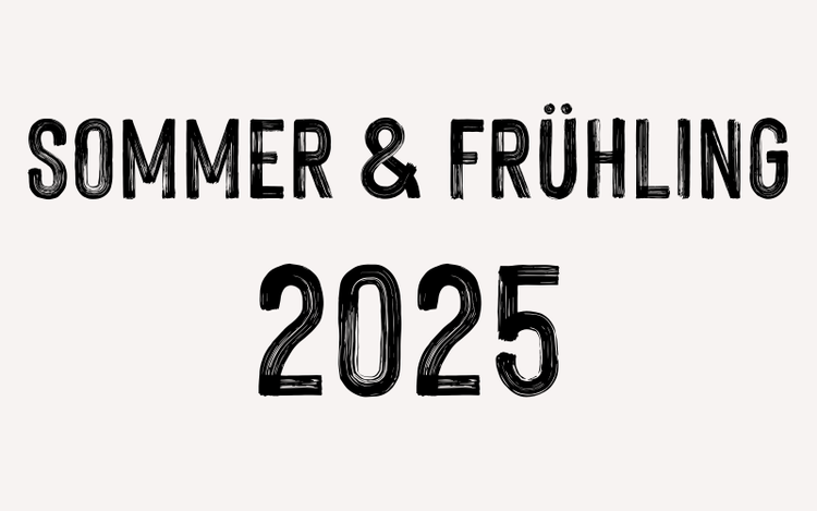 2025 SOMMER / FRÜHLING